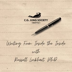 Russell Lockhart, Ph.D. - Writing From Inside the Inside